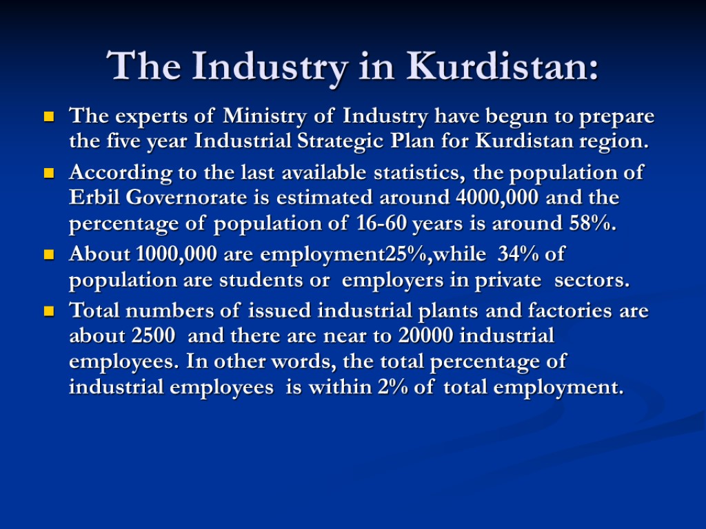 The Industry in Kurdistan: The experts of Ministry of Industry have begun to prepare